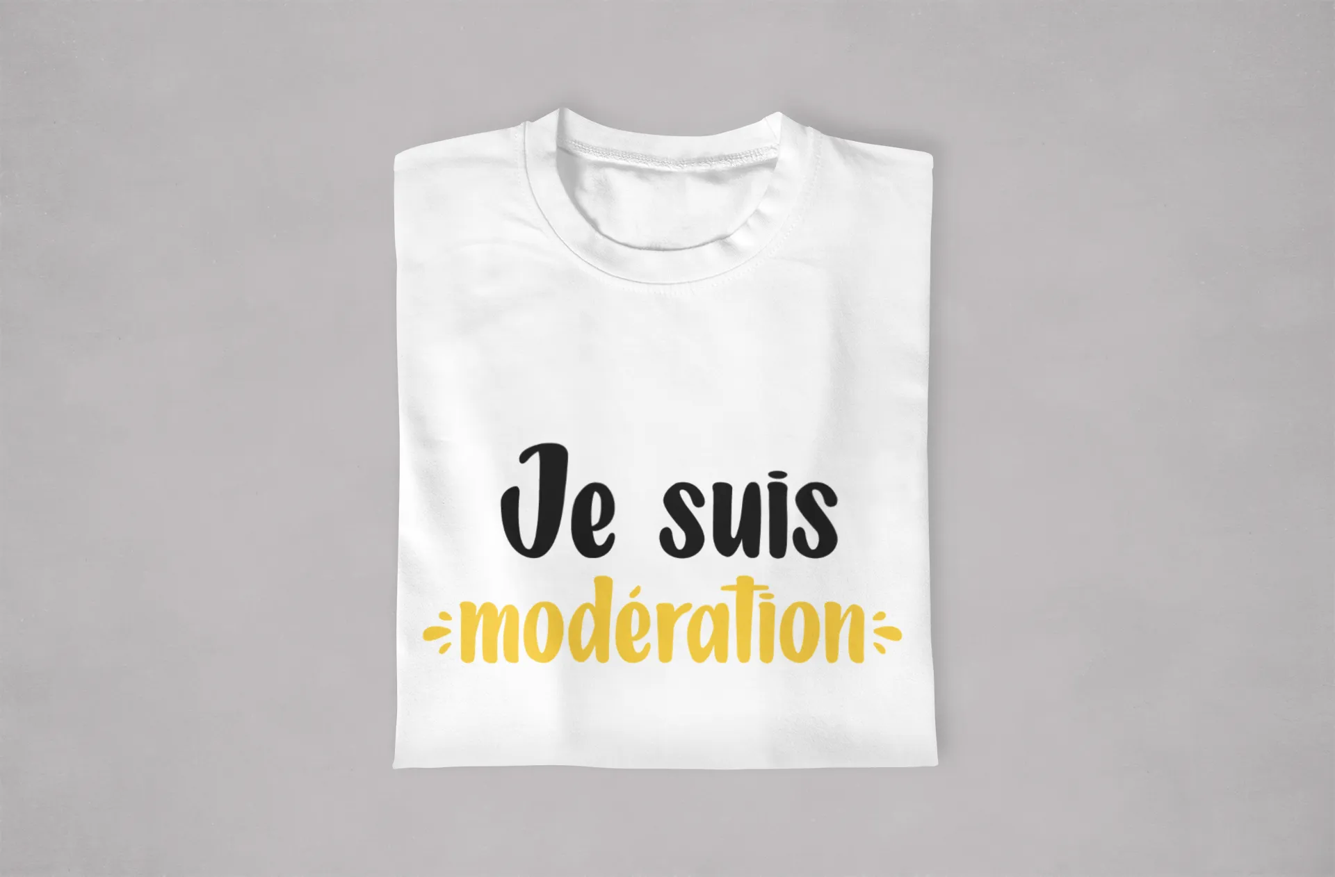 T-shirt Copains & Copines « Je Bois toujours avec Modération – Je suis Modération »